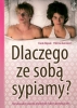 Dlaczego ze sobą sypiamy?